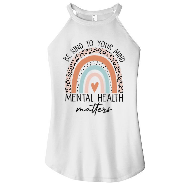Be Kind To Your Mind Mental Health Matters Awareness Women's Perfect Tri Rocker Tank