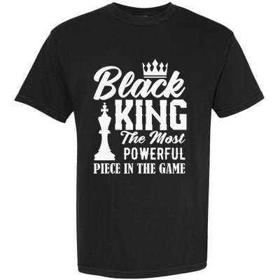 Black King The Most Powerful Piece in The Game Garment-Dyed Heavyweight T-Shirt