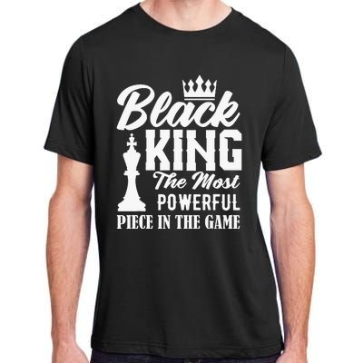 Black King The Most Powerful Piece in The Game Adult ChromaSoft Performance T-Shirt