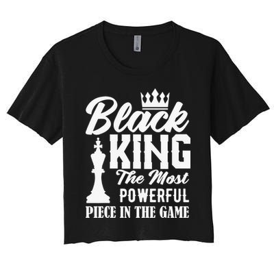 Black King The Most Powerful Piece in The Game Women's Crop Top Tee