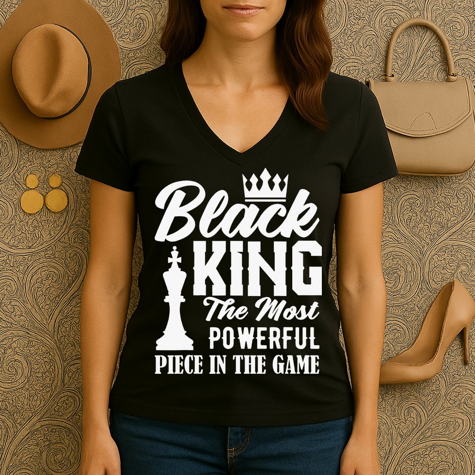 Black King The Most Powerful Piece in The Game Women's V-Neck T-Shirt