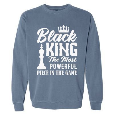 Black King The Most Powerful Piece in The Game Garment-Dyed Sweatshirt