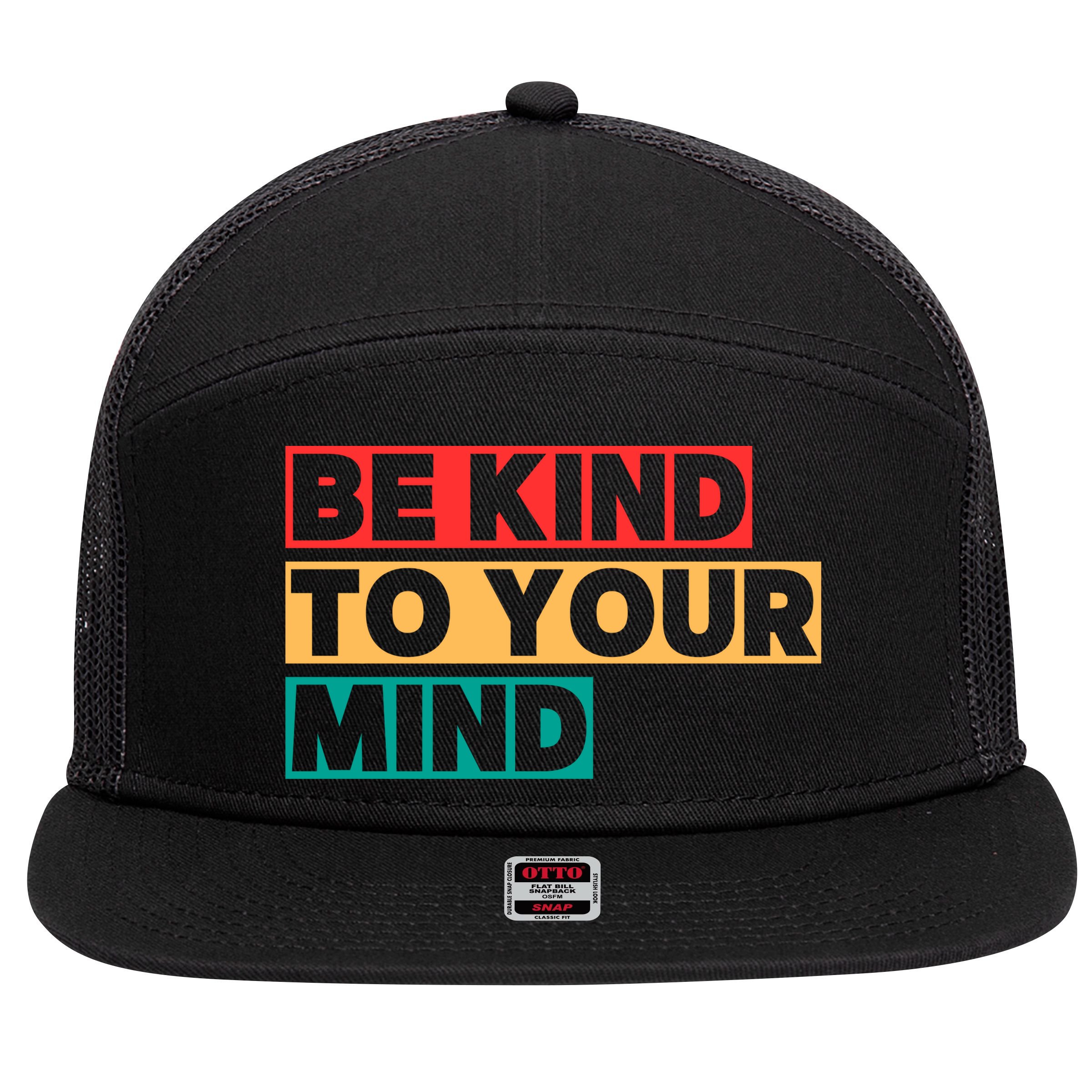 Be Kind To Your Mind Mental Health Awareness 7 Panel Mesh Trucker Snapback Hat