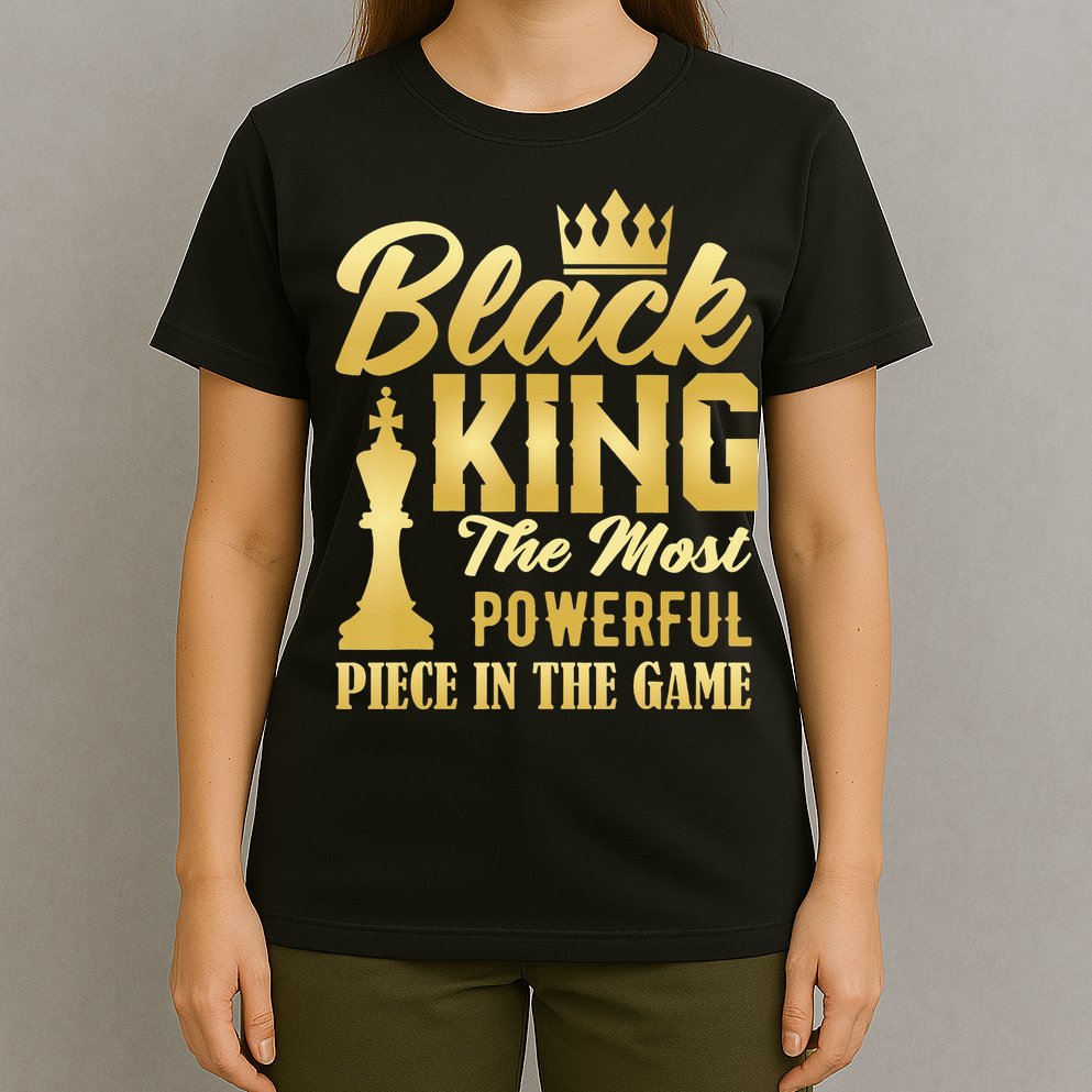 Black King The Most Powerful Piece in The Game T-Shirt