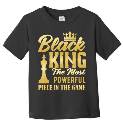 Black King The Most Powerful Piece in The Game Toddler T-Shirt