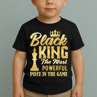 Black King The Most Powerful Piece in The Game Toddler T-Shirt
