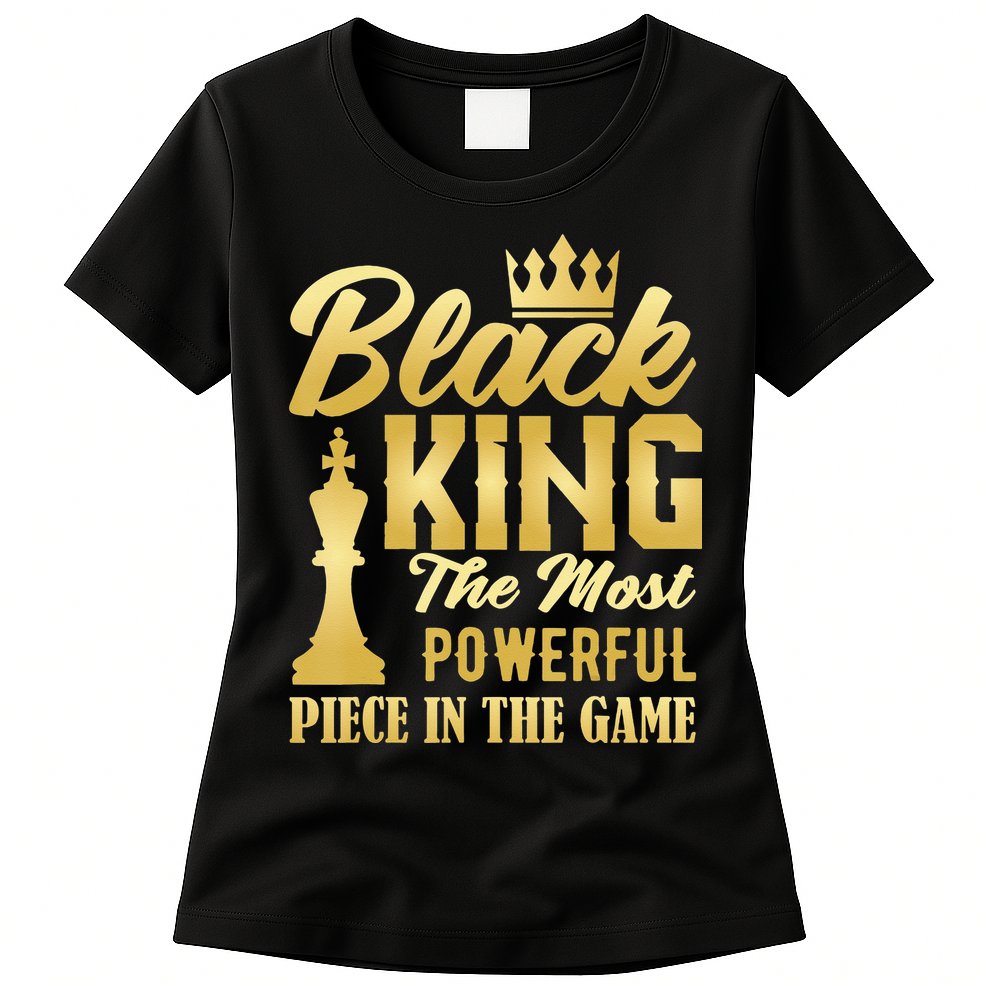 Black King The Most Powerful Piece in The Game Womens T-Shirt