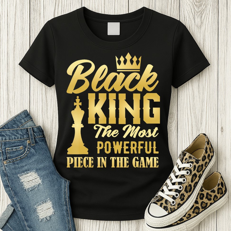 Black King The Most Powerful Piece in The Game Womens T-Shirt
