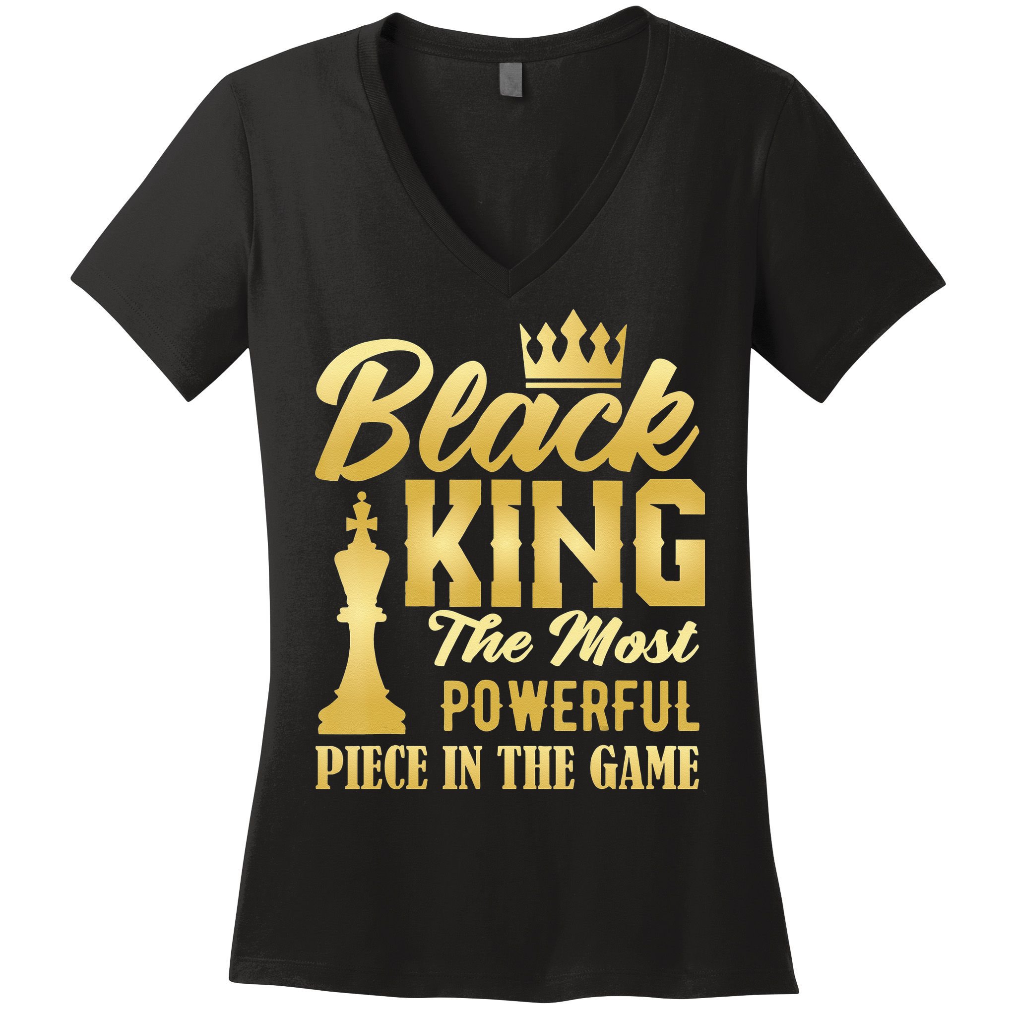 Black King The Most Powerful Piece in The Game Women's V-Neck T-Shirt