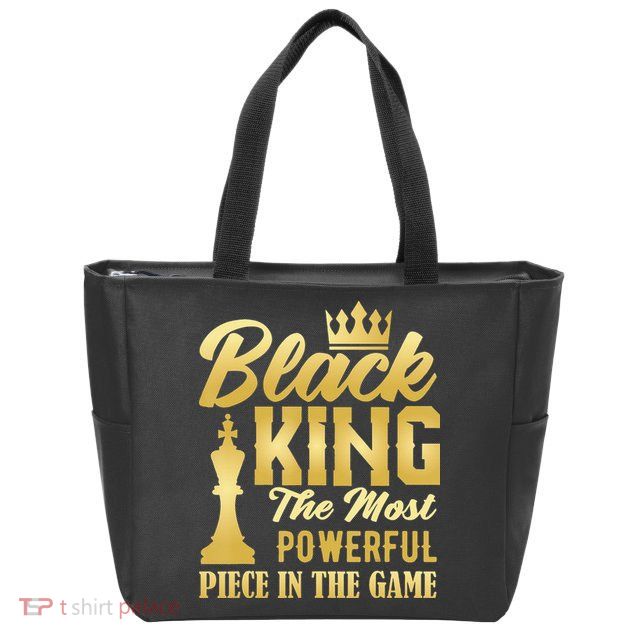 Black King The Most Powerful Piece in The Game Zip Tote Bag