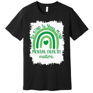 Be Kind To Your Mind,Mental Health Matters, Autism Awareness Premium T-Shirt