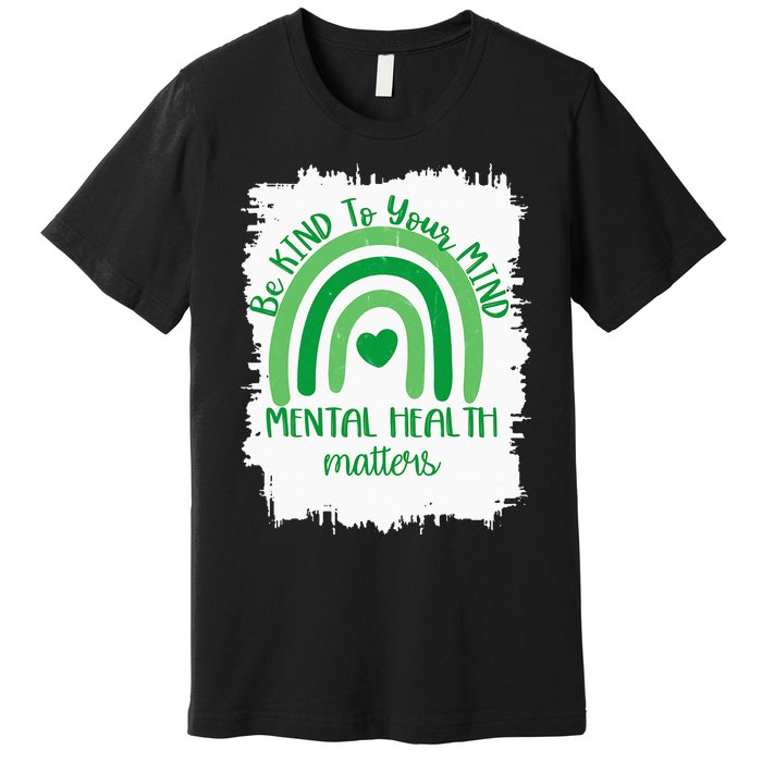 Be Kind To Your Mind,Mental Health Matters, Autism Awareness Premium T-Shirt