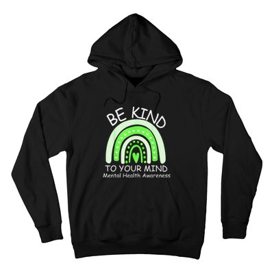 Be Kind To Your Mind Mental Health Awareness Hoodie