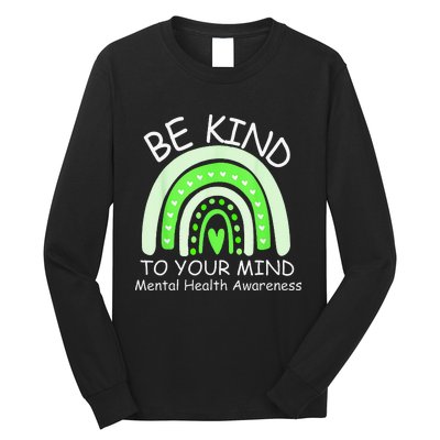 Be Kind To Your Mind Mental Health Awareness Long Sleeve Shirt