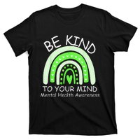 Be Kind To Your Mind Mental Health Awareness T-Shirt