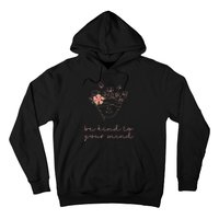 Be Kind To Your Mind Mental Health Matters Awareness Anxiety Hoodie