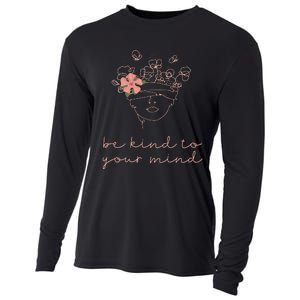 Be Kind To Your Mind Mental Health Matters Awareness Anxiety Cooling Performance Long Sleeve Crew