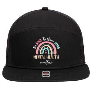 Be Kind To Your Mind Mental Health Matters Awareness 7 Panel Mesh Trucker Snapback Hat