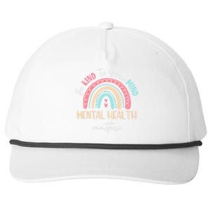 Be Kind To Your Mind Mental Health Matters Awareness Snapback Five-Panel Rope Hat