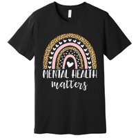 Be Kind To Your Mind Rainbow Mental Health Matters Awareness Premium T-Shirt