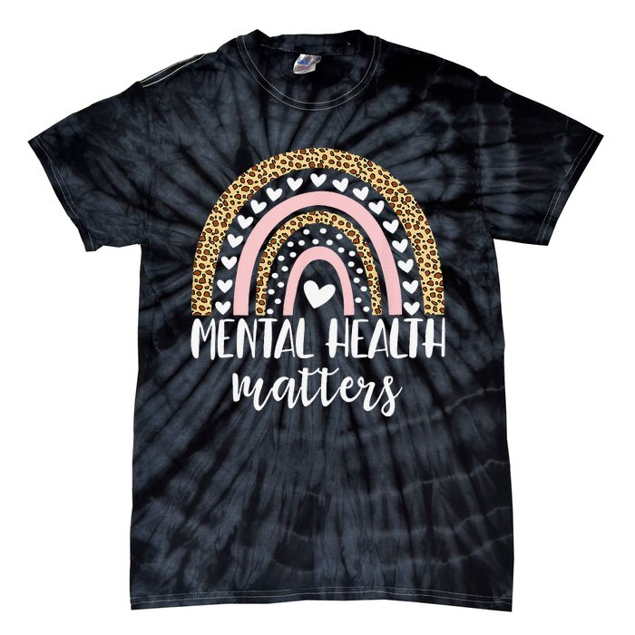 Be Kind To Your Mind Rainbow Mental Health Matters Awareness Tie-Dye T-Shirt