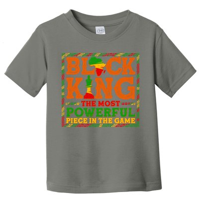 Black King The Most Powerful Piece In The Game Celebrate Black History Toddler T-Shirt