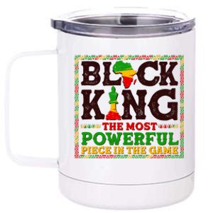 Black King The Most Powerful Piece In The Game Celebrate Black History 12 oz Stainless Steel Tumbler Cup