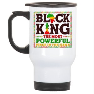 Black King The Most Powerful Piece In The Game Celebrate Black History Stainless Steel Travel Mug