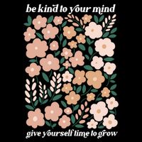 Be Kind To Your Mind Give Yourself Time To Glow Mousepad