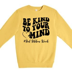 Be Kind To Your Mind Red Ribbon Week Groovy Premium Crewneck Sweatshirt