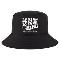 Be Kind To Your Mind Red Ribbon Week Groovy Cool Comfort Performance Bucket Hat
