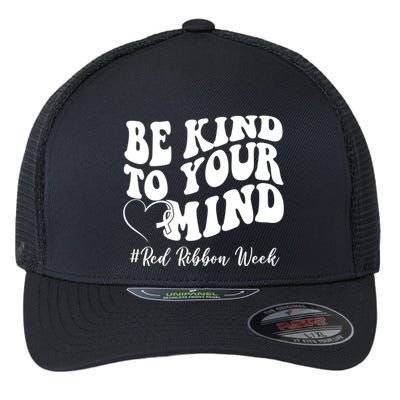 Be Kind To Your Mind Red Ribbon Week Groovy Flexfit Unipanel Trucker Cap