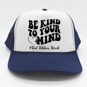 Be Kind To Your Mind Red Ribbon Week Groovy Trucker Hat