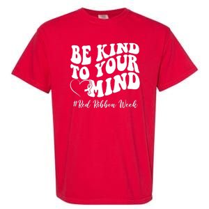 Be Kind To Your Mind Red Ribbon Week Groovy Garment-Dyed Heavyweight T-Shirt