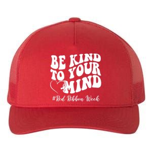 Be Kind To Your Mind Red Ribbon Week Groovy Yupoong Adult 5-Panel Trucker Hat