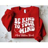 Be Kind To Your Mind Red Ribbon Week Groovy Sweatshirt