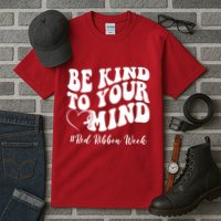 Be Kind To Your Mind Red Ribbon Week Groovy Tall T-Shirt