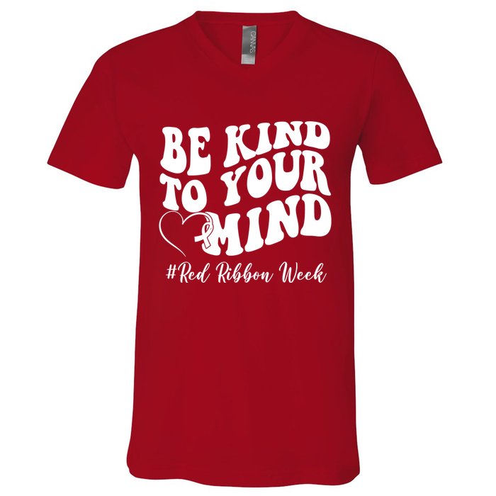 Be Kind To Your Mind Red Ribbon Week Groovy V-Neck T-Shirt