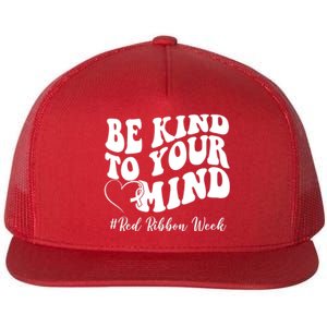 Be Kind To Your Mind Red Ribbon Week Groovy Flat Bill Trucker Hat