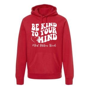 Be Kind To Your Mind Red Ribbon Week Groovy Premium Hoodie