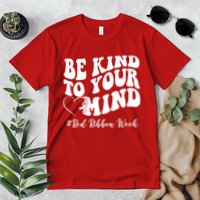 Be Kind To Your Mind Red Ribbon Week Groovy Premium T-Shirt