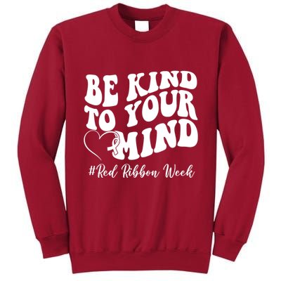 Be Kind To Your Mind Red Ribbon Week Groovy Tall Sweatshirt
