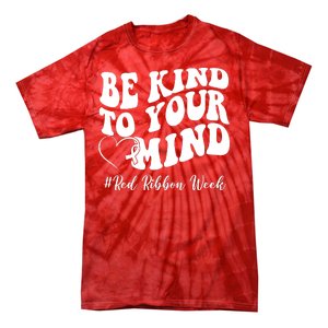 Be Kind To Your Mind Red Ribbon Week Groovy Tie-Dye T-Shirt