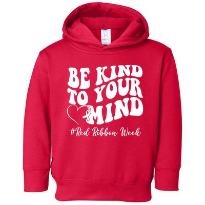 Be Kind To Your Mind Red Ribbon Week Groovy Toddler Hoodie
