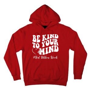 Be Kind To Your Mind Red Ribbon Week Groovy Tall Hoodie