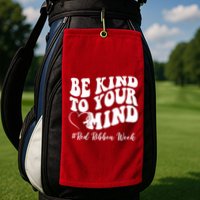 Be Kind To Your Mind Red Ribbon Week Groovy Golf Towel