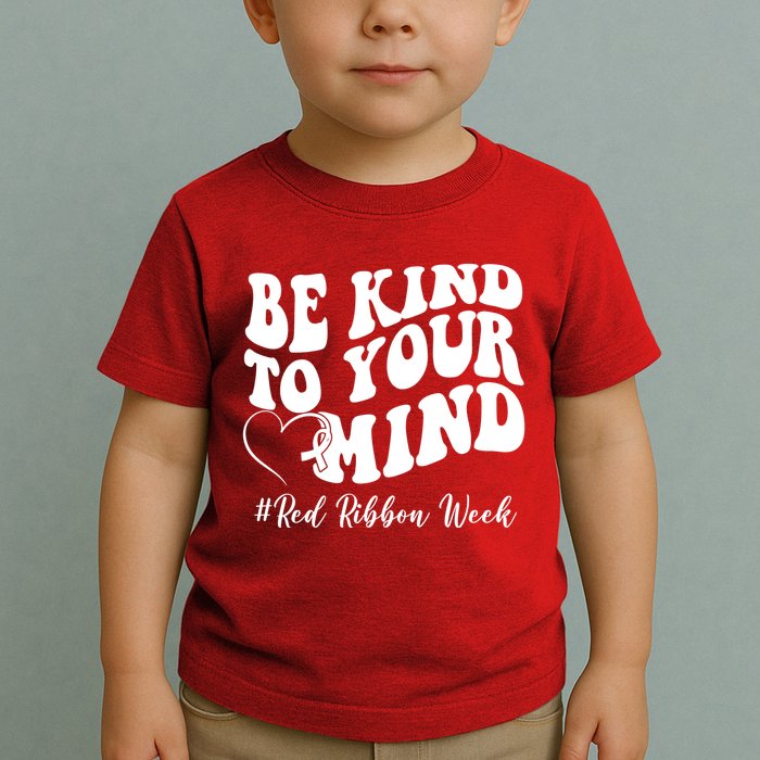 Be Kind To Your Mind Red Ribbon Week Groovy Toddler T-Shirt