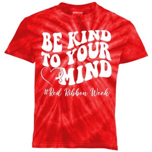 Be Kind To Your Mind Red Ribbon Week Groovy Kids Tie-Dye T-Shirt