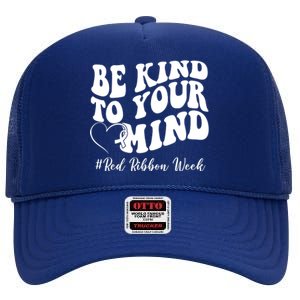 Be Kind To Your Mind Red Ribbon Week Groovy High Crown Mesh Back Trucker Hat