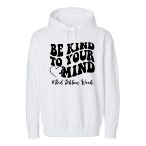 Be Kind To Your Mind Red Ribbon Week Groovy Garment-Dyed Fleece Hoodie